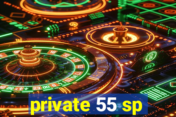 private 55 sp